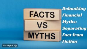 Debunking Financial Myths: Separating Fact from Fiction